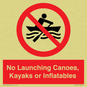 No Launching Canoes, Kayaks or Inflatables
